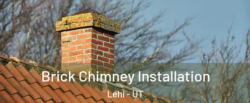  Brick Chimney Installation Lehi - UT