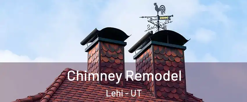  Chimney Remodel Lehi - UT