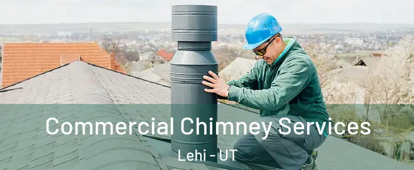  Commercial Chimney Services Lehi - UT