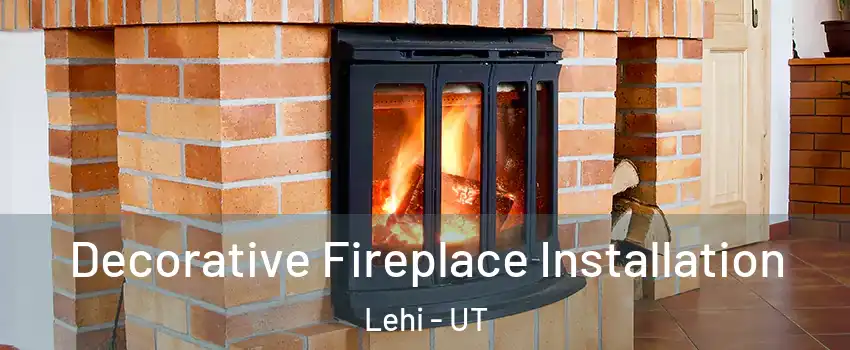  Decorative Fireplace Installation Lehi - UT