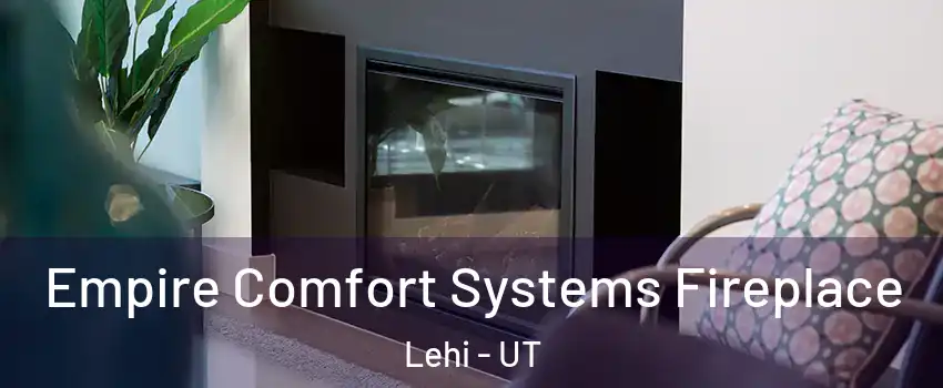  Empire Comfort Systems Fireplace Lehi - UT
