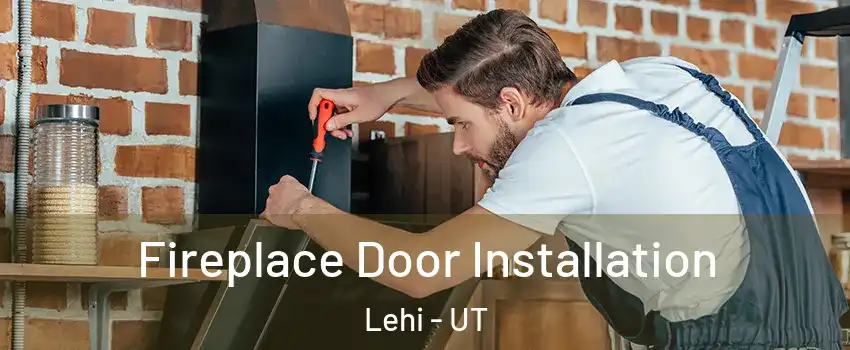  Fireplace Door Installation Lehi - UT