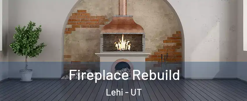 Fireplace Rebuild Lehi - UT