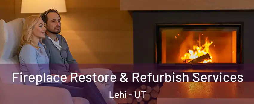  Fireplace Restore & Refurbish Services Lehi - UT