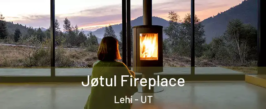  Jøtul Fireplace Lehi - UT