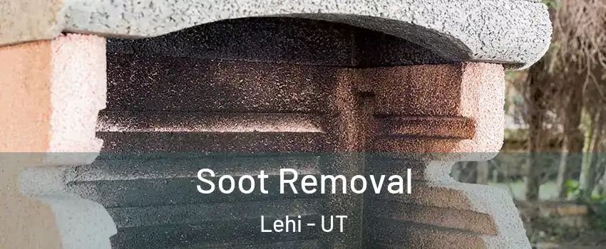  Soot Removal Lehi - UT
