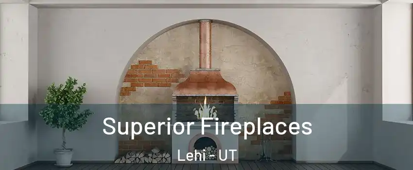  Superior Fireplaces Lehi - UT